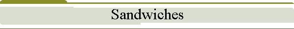 Sandwiches