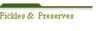 Pickles & Preserves