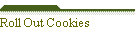 Roll Out Cookies