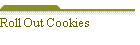 Roll Out Cookies