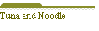 Tuna and Noodle